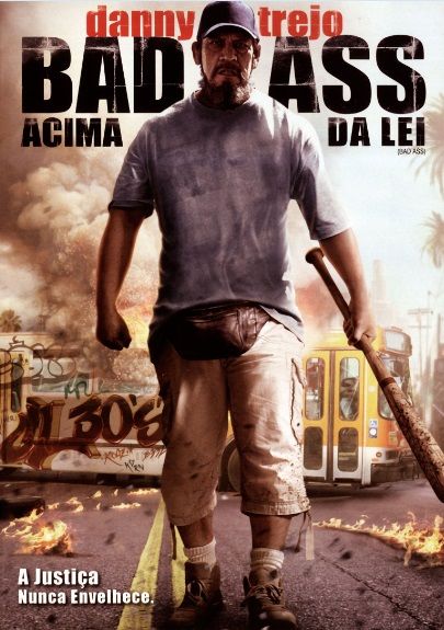 Bad Ass (2012): Acima da Lei