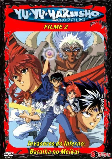 TUDO SOBRE YUYU HAKUSHO; INVASORES DO INFERNO! 